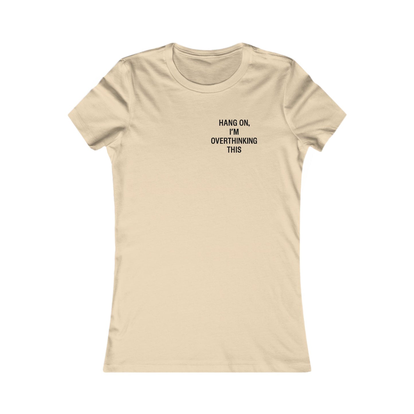 Hang On, I’m Overthinking This – Minimalist Pocket Print Women’s Tee | Heatherisms™ Boutique Statement Shirt