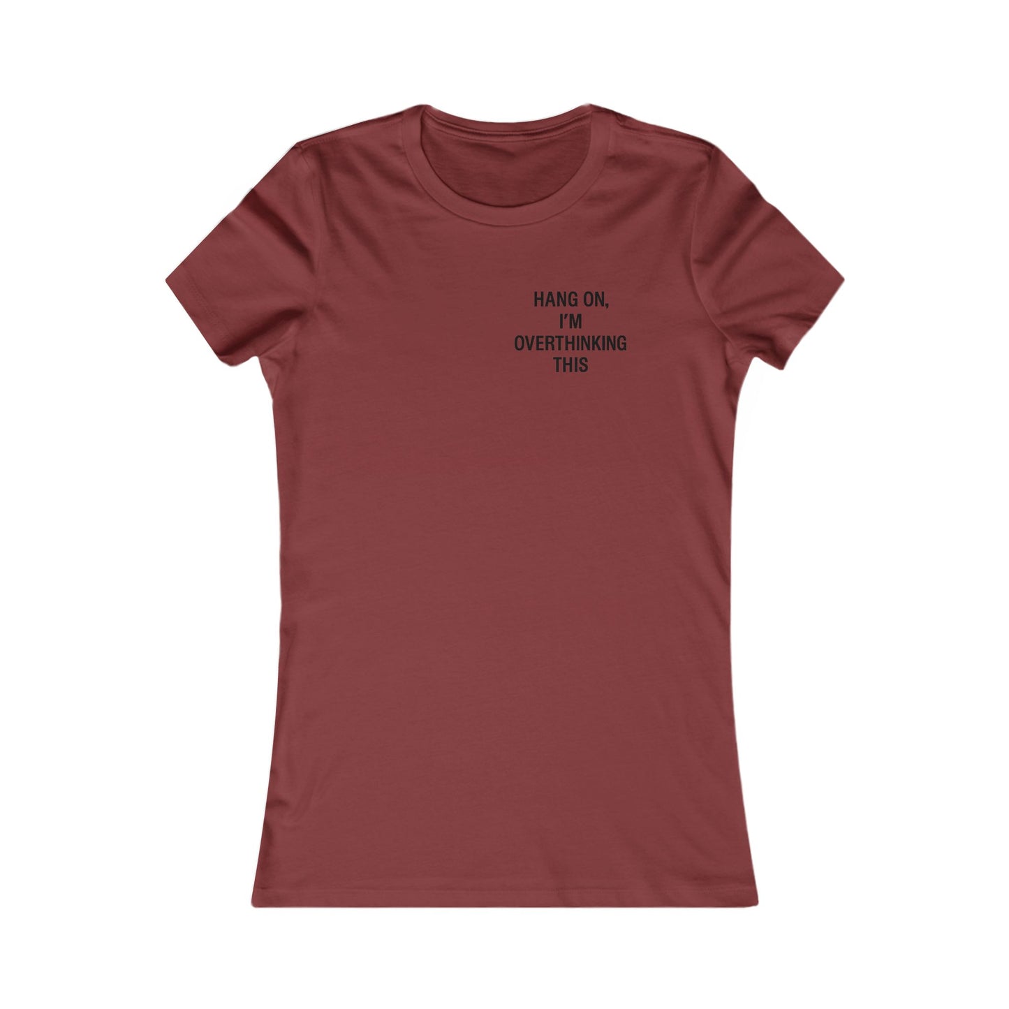 Hang On, I’m Overthinking This – Minimalist Pocket Print Women’s Tee | Heatherisms™ Boutique Statement Shirt