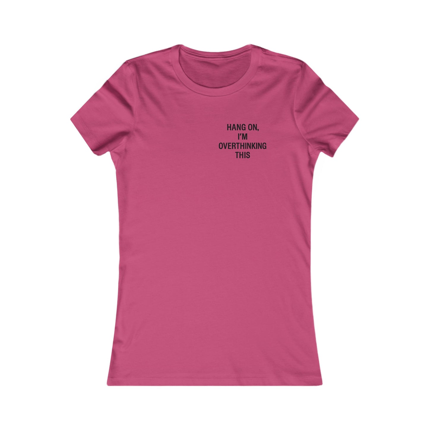 Hang On, I’m Overthinking This – Minimalist Pocket Print Women’s Tee | Heatherisms™ Boutique Statement Shirt