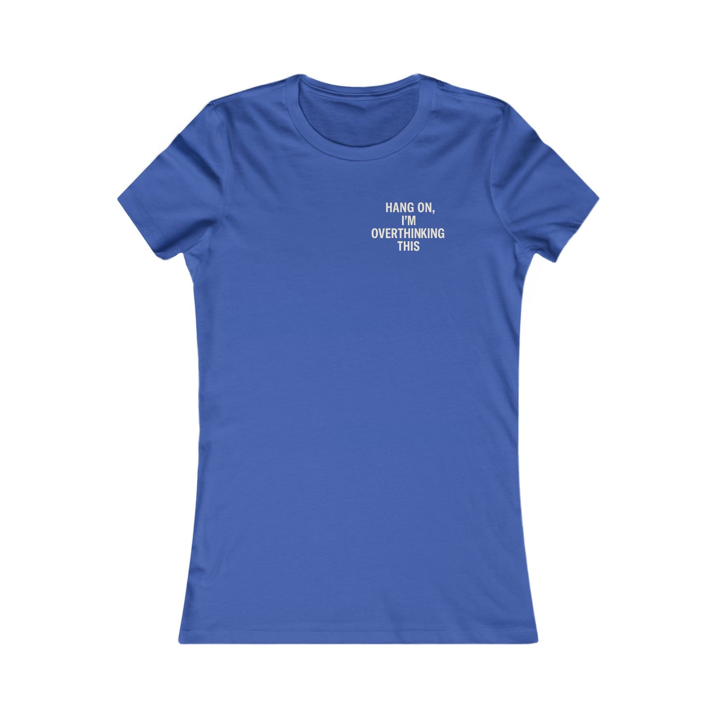 Hang On, I’m Overthinking This – Minimalist Pocket Print Women’s Tee | Heatherisms™ Boutique Statement Shirt