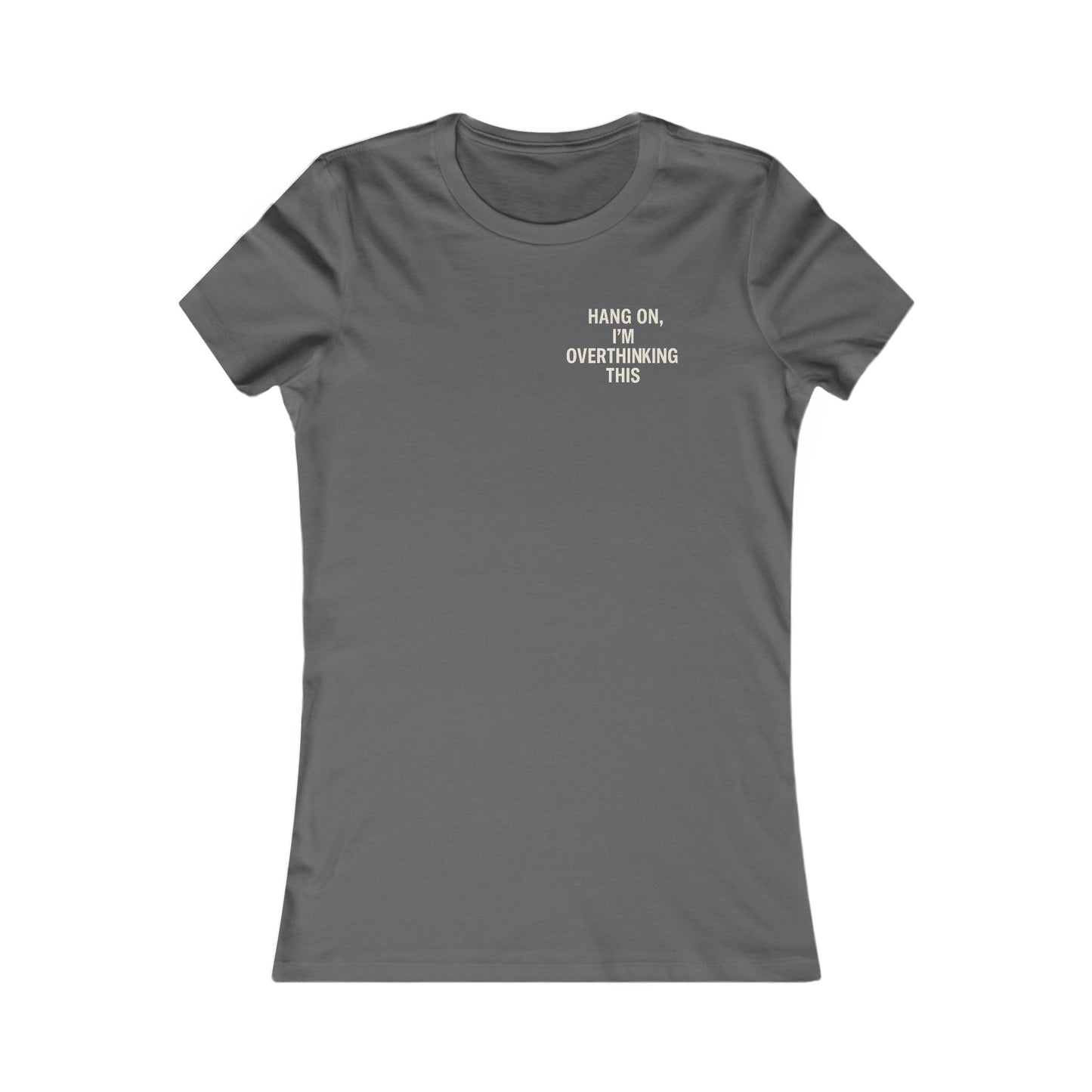 Hang On, I’m Overthinking This – Minimalist Pocket Print Women’s Tee | Heatherisms™ Boutique Statement Shirt