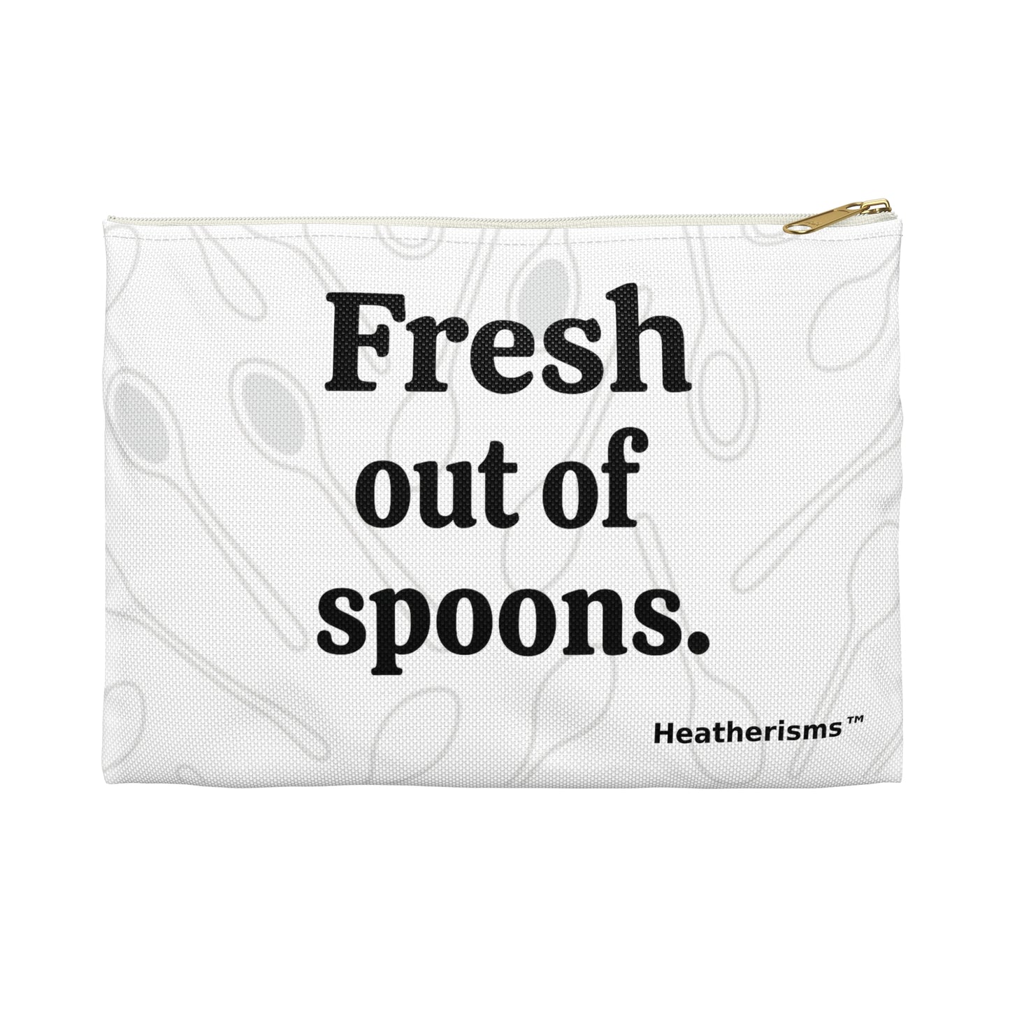 Fresh Out of Spoons – Zippered Pouch | Heatherisms™- Ideal Gift for Friends, Kitchen Storage Bag, Travel Organizer, Makeup Bag, Whimsical Gift