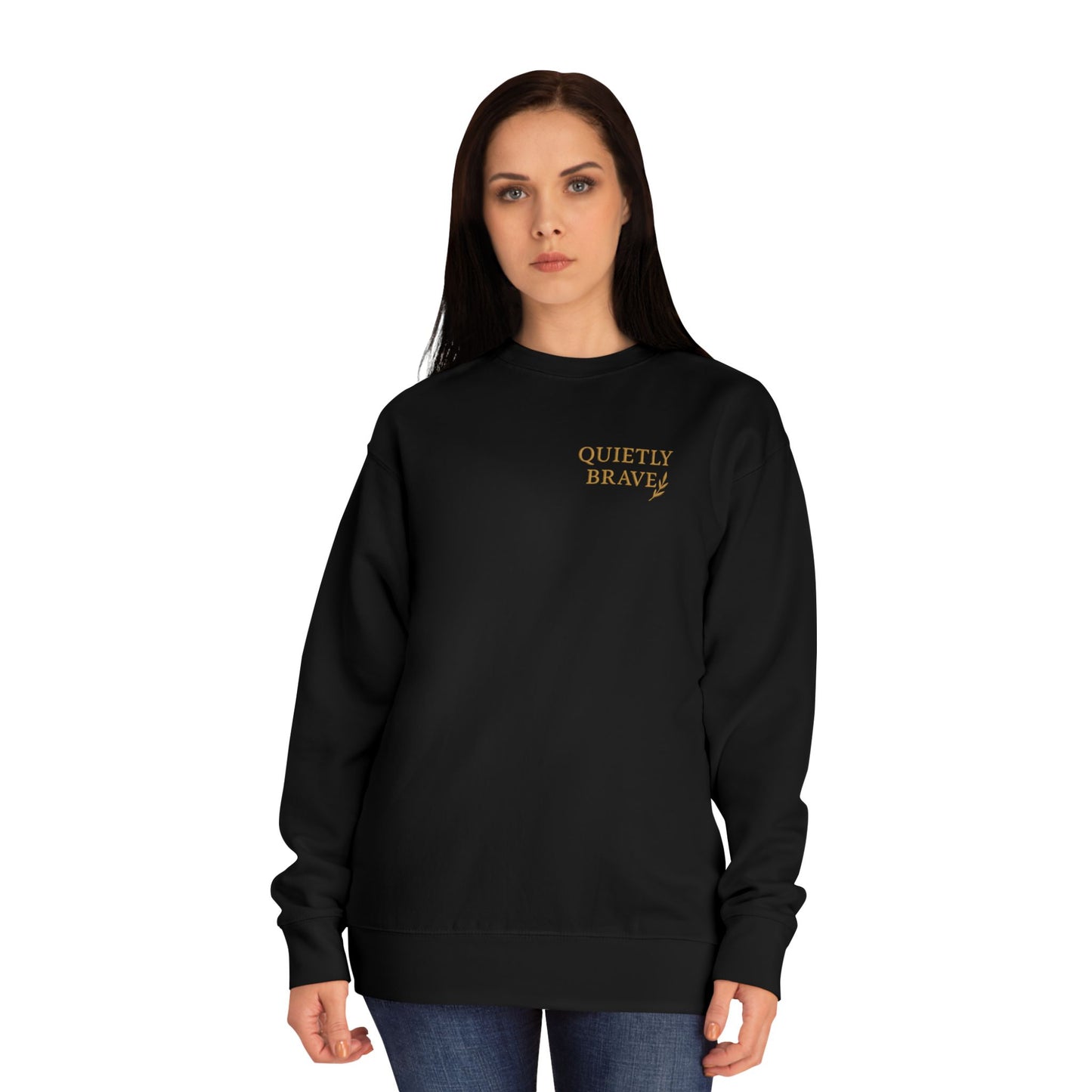 Quietly Brave Unisex Crew Sweatshirt – Empowering Embroidered Fleece, Cozy Everyday Wear