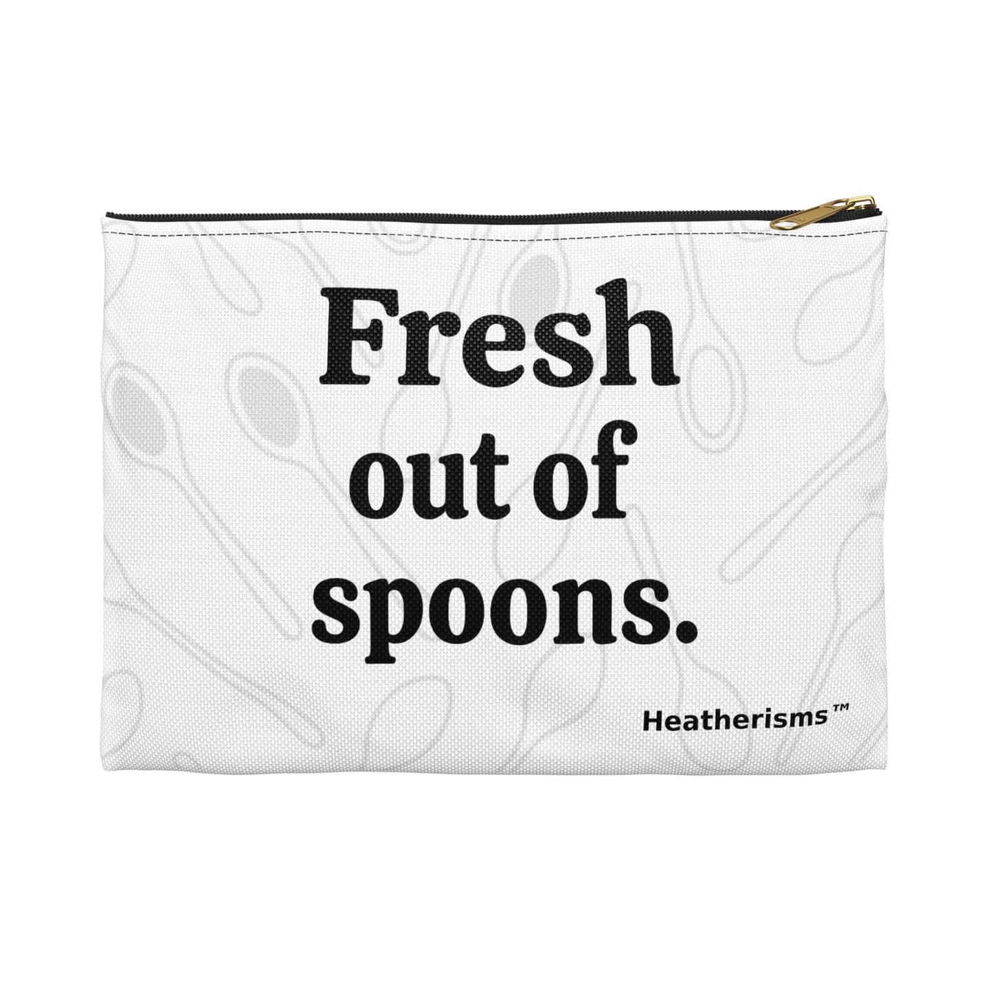 Fresh Out of Spoons – Zippered Pouch | Heatherisms™- Ideal Gift for Friends, Kitchen Storage Bag, Travel Organizer, Makeup Bag, Whimsical Gift