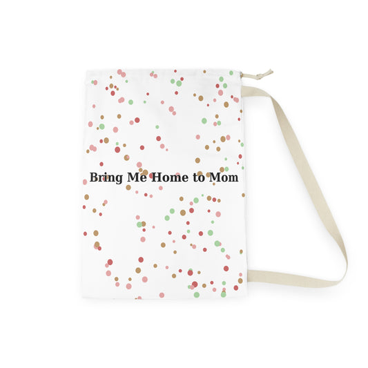 Bring Me Home to Mom Laundry Bag – Funny College Dorm Hamper, Oversized Laundry Tote for Students, Heatherisms™ Humor Gift Laundry Essential, Decorative Storage