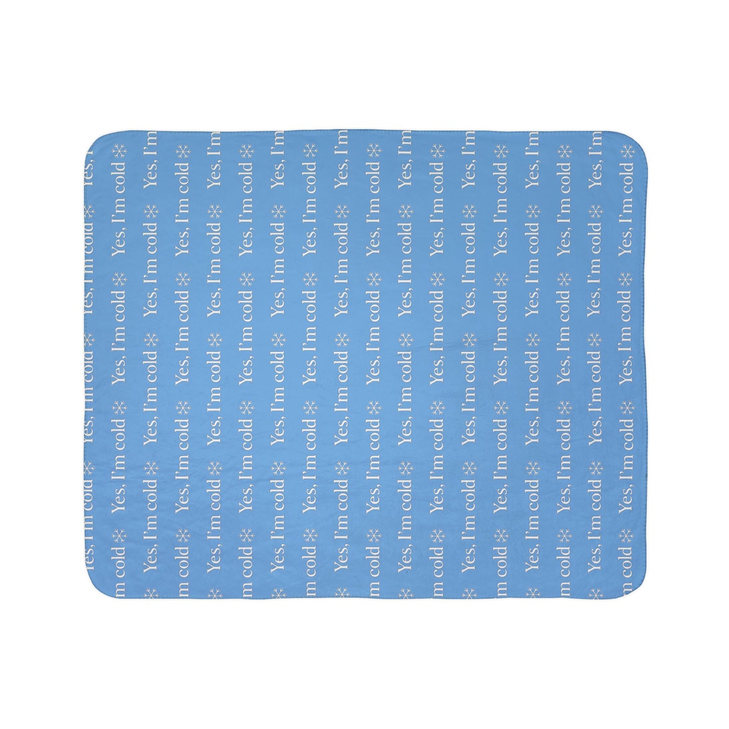 Yes, I’m Cold ❄ Funny Sherpa Fleece Blanket – Cozy Winter Throw for Caregivers & Holiday Gift Winter nights, 'Yes, I’m Cold' Throw, Ideal for Chill Nights, Gift for Her, Winter Comfort, Home Décor
