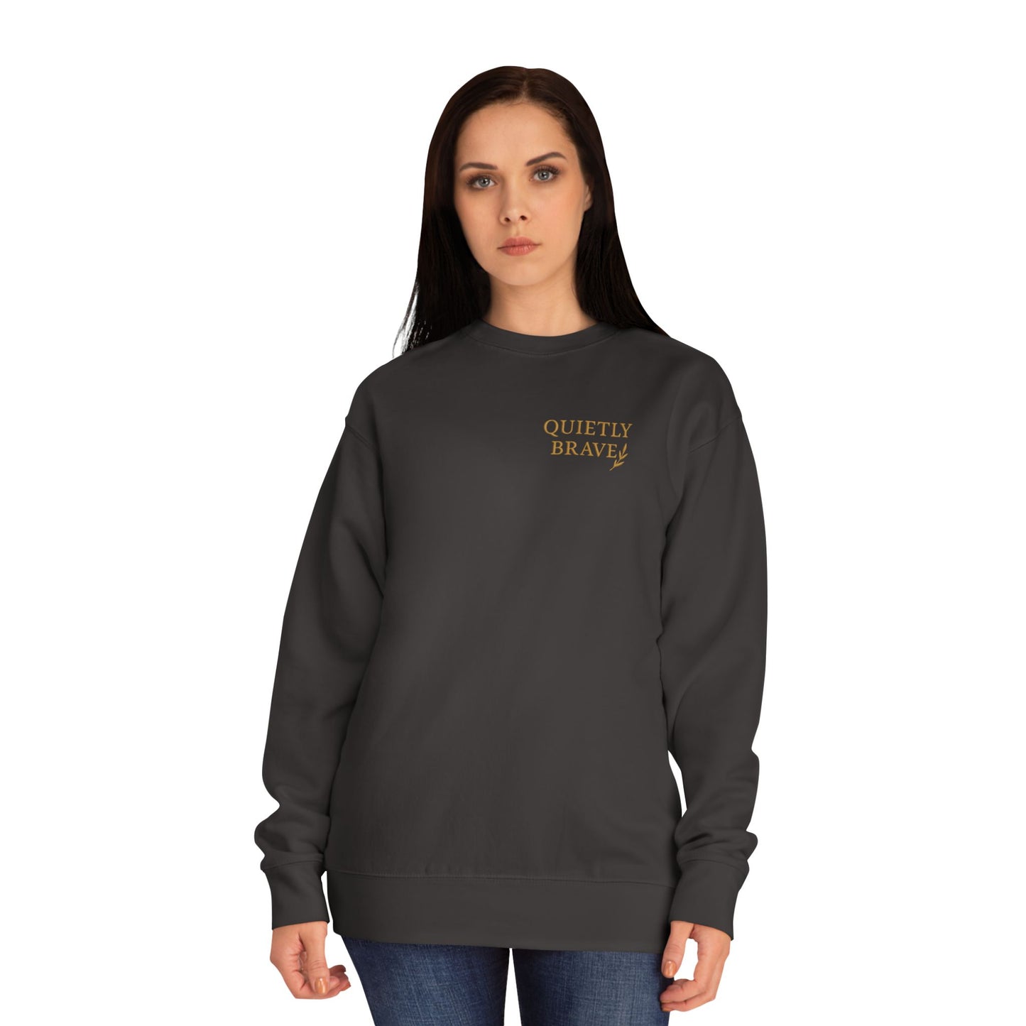 Quietly Brave Unisex Crew Sweatshirt – Empowering Embroidered Fleece, Cozy Everyday Wear