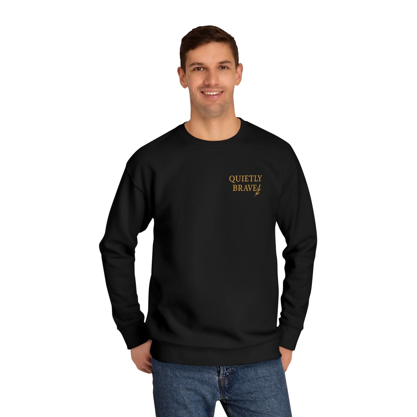 Quietly Brave Unisex Crew Sweatshirt – Empowering Embroidered Fleece, Cozy Everyday Wear