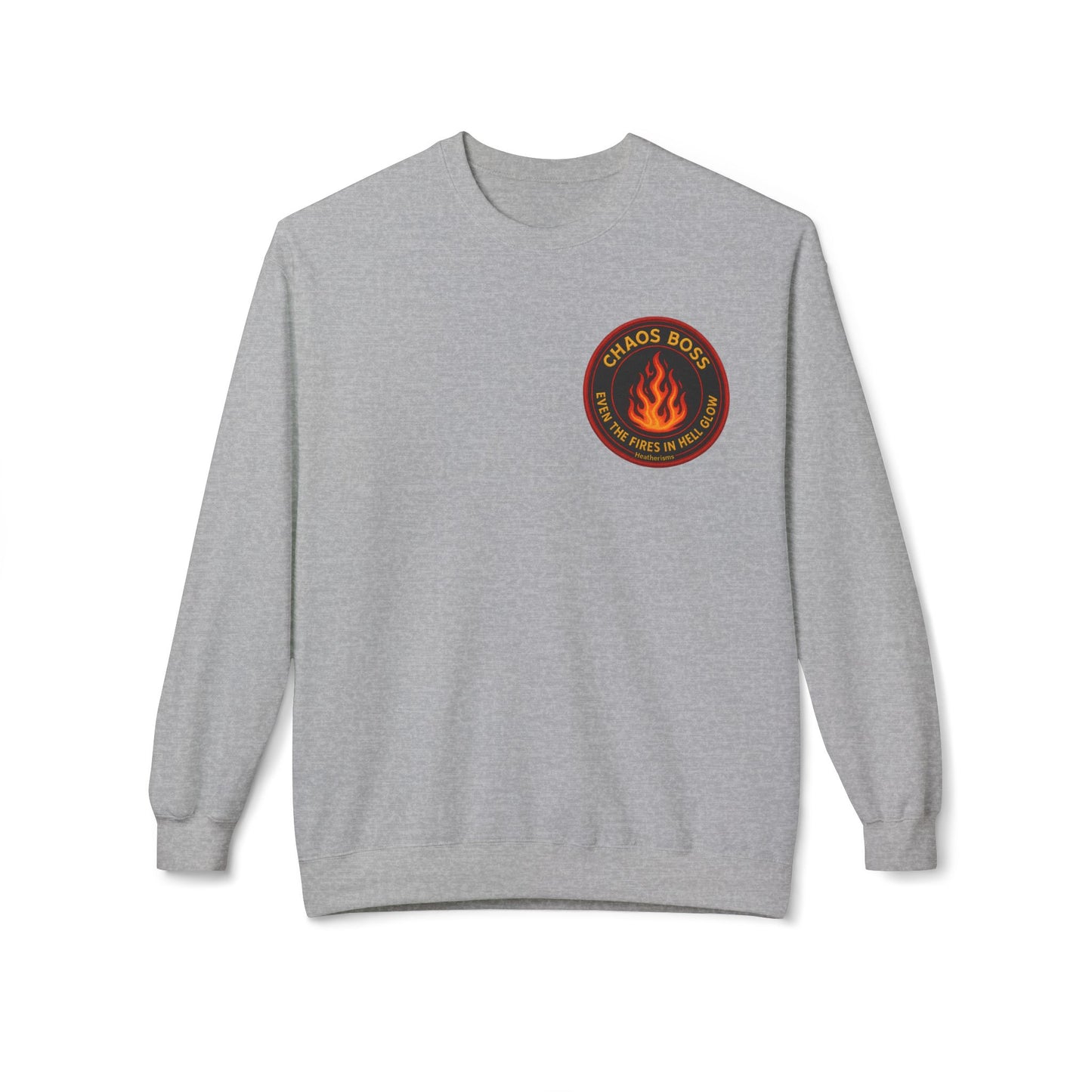 CHAOS BOSS Crewneck Sweatshirt – Even the Fires in Hell Glow