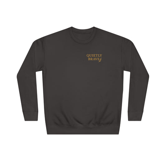 Quietly Brave Unisex Crew Sweatshirt – Empowering Embroidered Fleece, Cozy Everyday Wear
