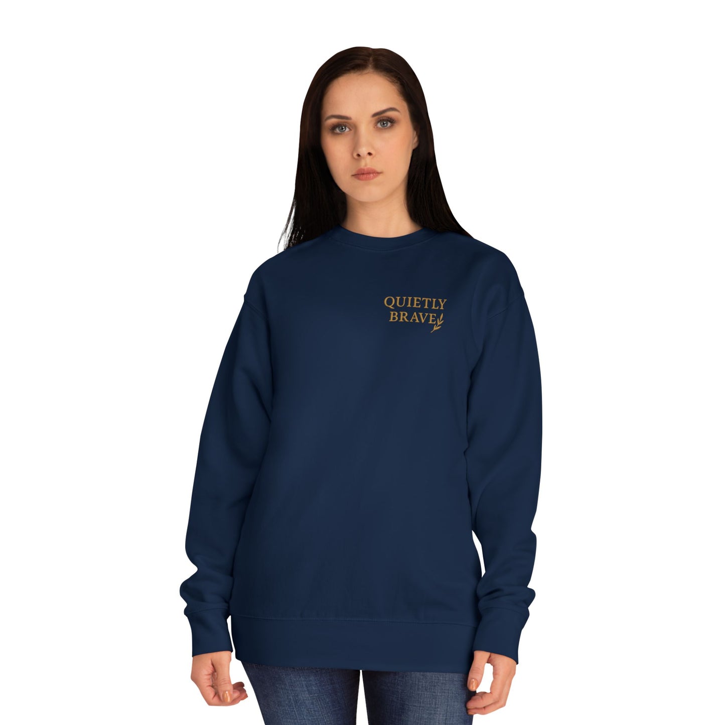 Quietly Brave Unisex Crew Sweatshirt – Empowering Embroidered Fleece, Cozy Everyday Wear
