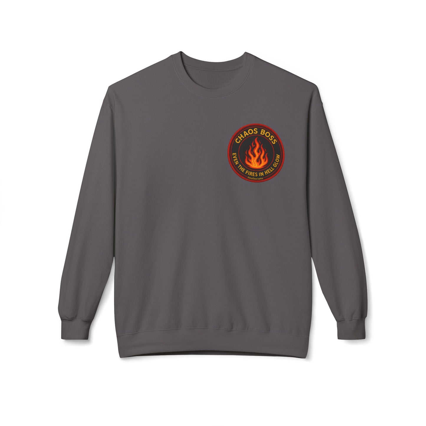 CHAOS BOSS Crewneck Sweatshirt – Even the Fires in Hell Glow