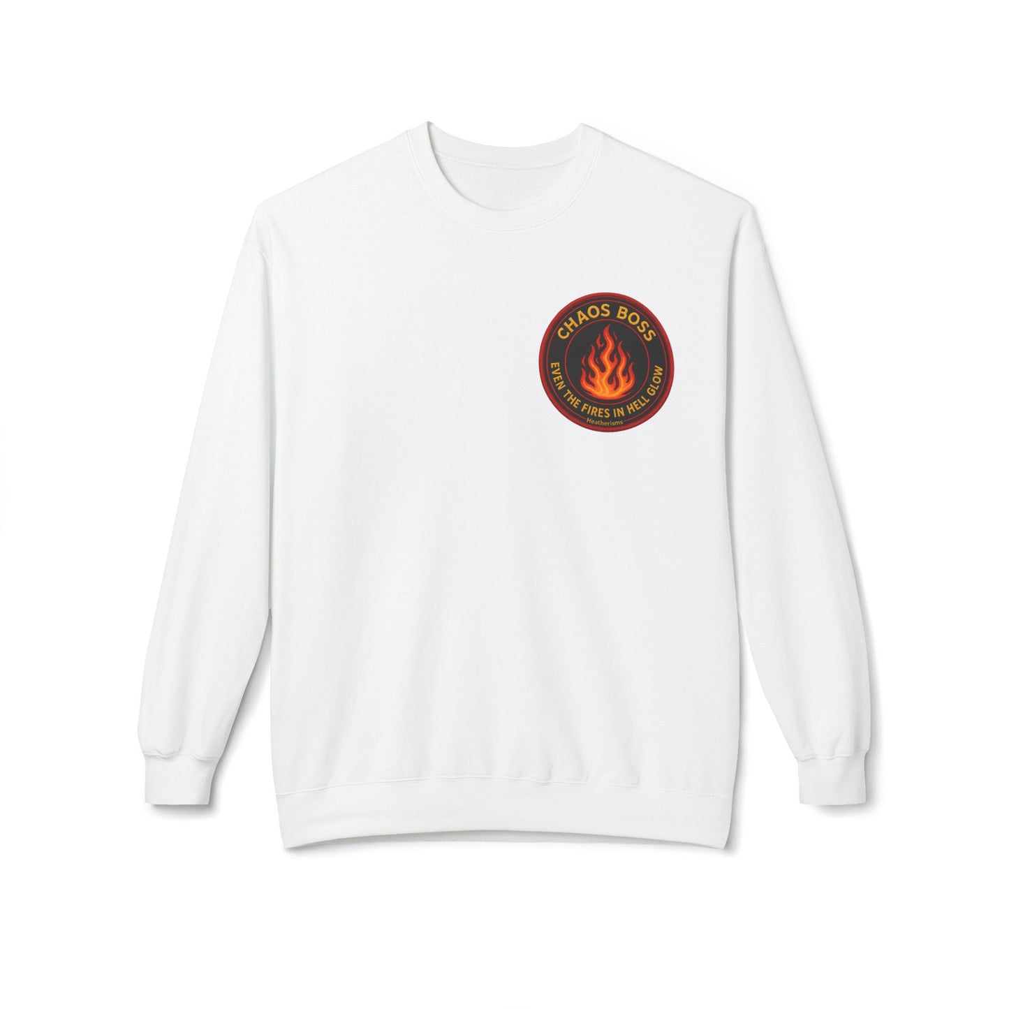 CHAOS BOSS Crewneck Sweatshirt – Even the Fires in Hell Glow