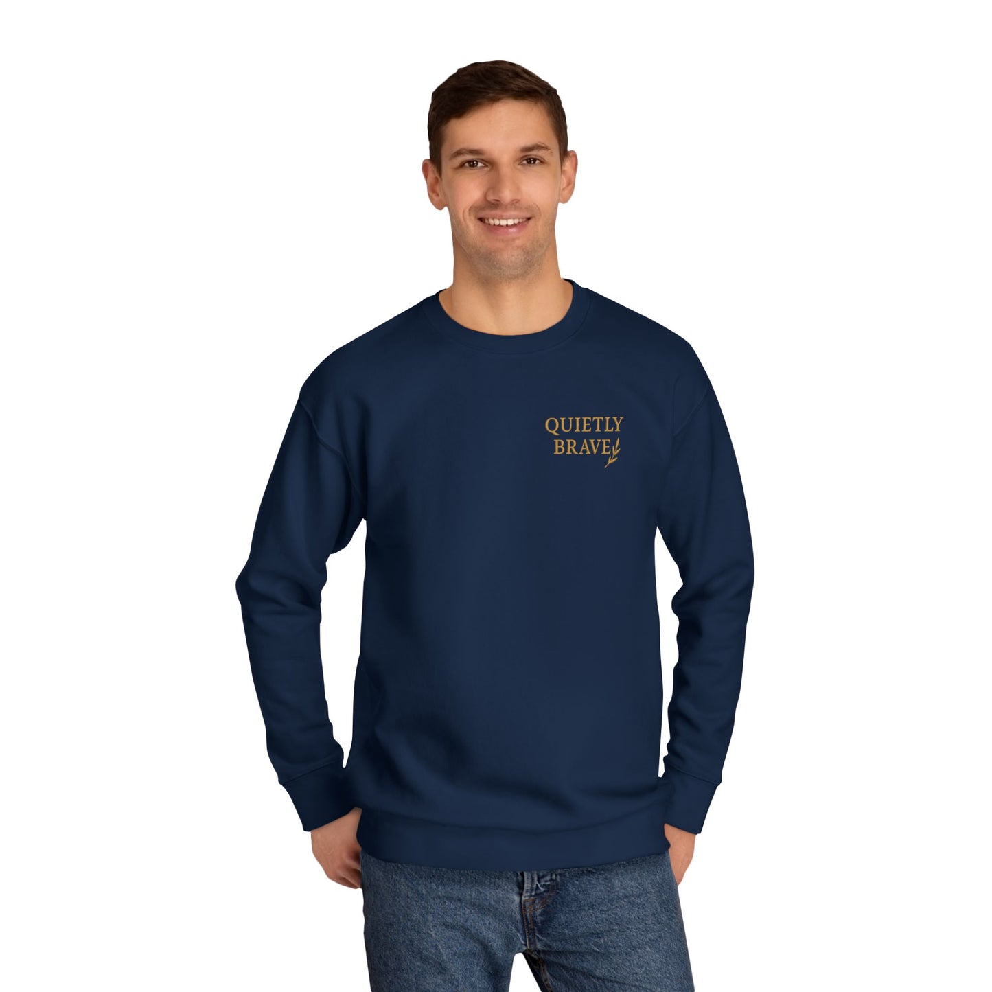 Quietly Brave Unisex Crew Sweatshirt – Empowering Embroidered Fleece, Cozy Everyday Wear