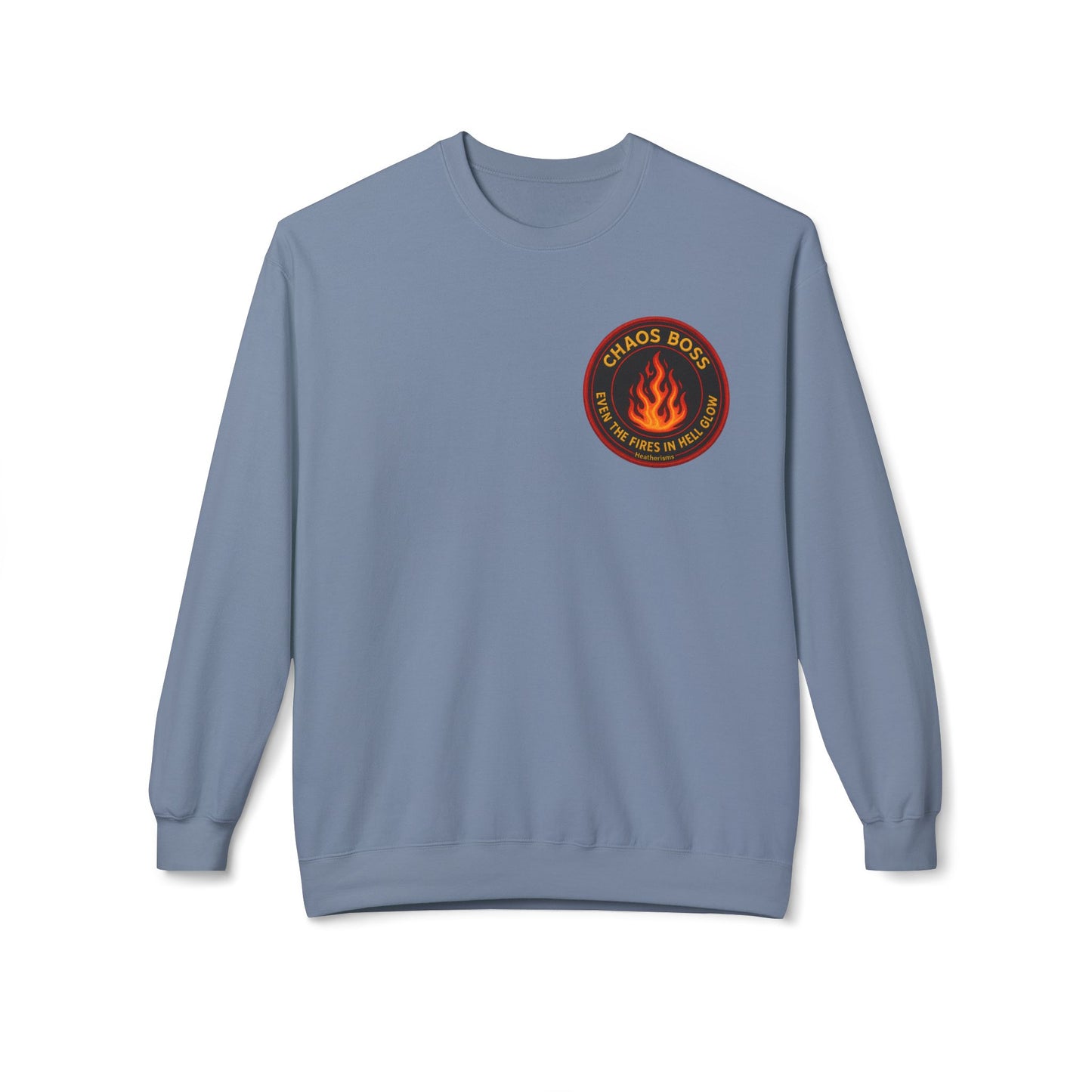 CHAOS BOSS Crewneck Sweatshirt – Even the Fires in Hell Glow